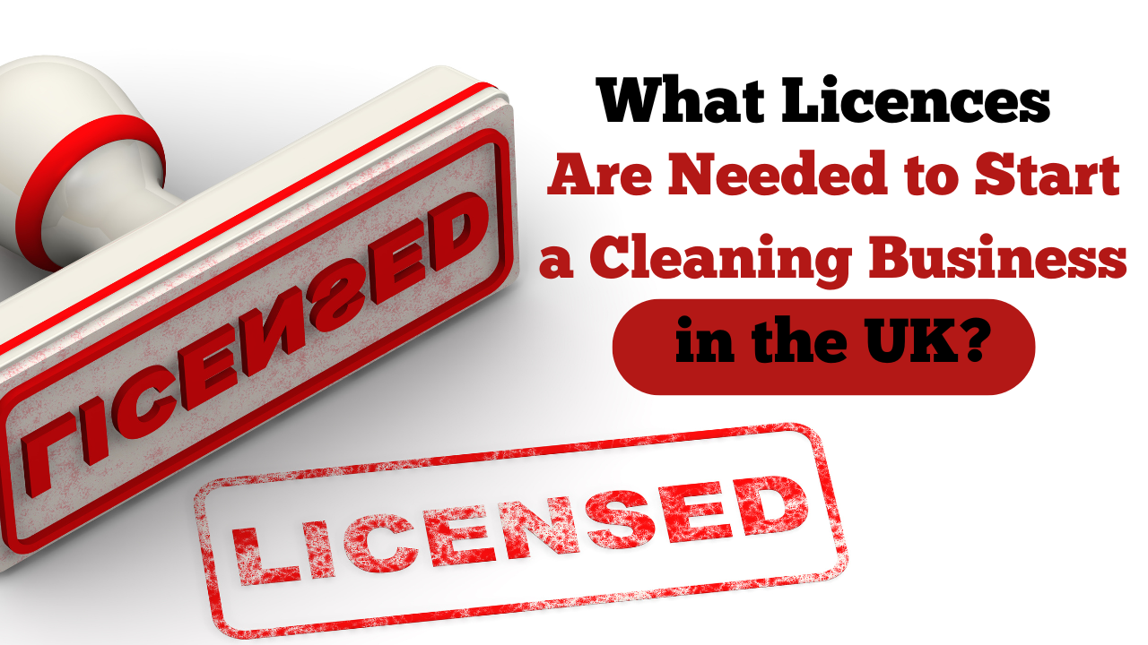 Blog cover image for What Licenses Are Needed to Start a Cleaning Business?